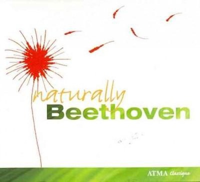 Beethoven:naturally Beethoven - Seguin Yannic Nezet Compact Disc