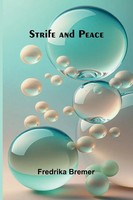 Strife And Peace Fredrika Bremer Taschenbuch Englisch 2024 Alpha Edition