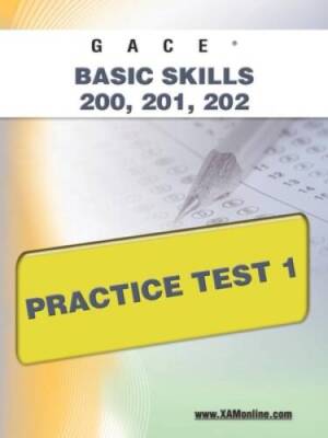 GACE Basic Skills 200, 201, 202 Practice Test 1 - Paperback - GOOD