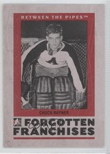 2006-07 ITG Between the Pipes Forgotten Franchises Chuck Rayner #01 HOF 0a1