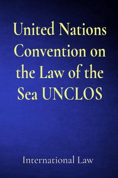 United Nations Convention On The Law Of The Sea Unclos International Law Buch-image