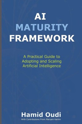 AI Maturity Framework Hamid Oudi Taschenbuch Englisch 2025 MyFalcon LTD