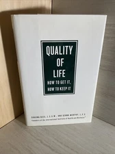 Quality of Life: How to Get It, How to Keep It