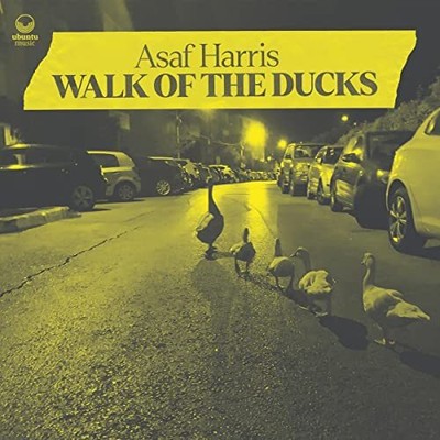 Asaf Harris Walk of the Ducks CD NEW