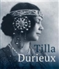 Tilla Durieux. Eine Zeitzeugin und ihre Rollen / A Witness to a Century and
