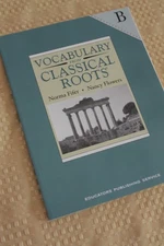 Vocabulary from Classical Roots B Student ed. Gr. 8 by Norma Fifer