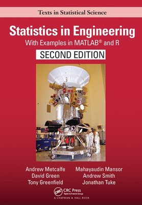 Statistics In Engineering: With Examples In Matlab(R) And R,...
