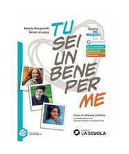 Tu sei un bene per me. Corso di religione cattolica con nulla osta Cei. Per le S