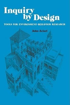 Inquiry by Design: Tools for Environment-Behaviour Research (Enviro - ACCEPTABLE