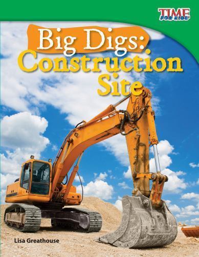 Big Digs : Construction Site by Lisa Greathouse (2011, Trade Paperback)