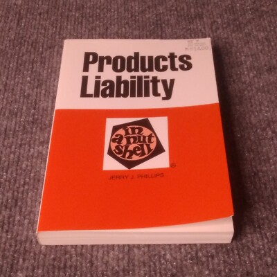Products Liability  Jerry J. Phillips 1998 Paperback