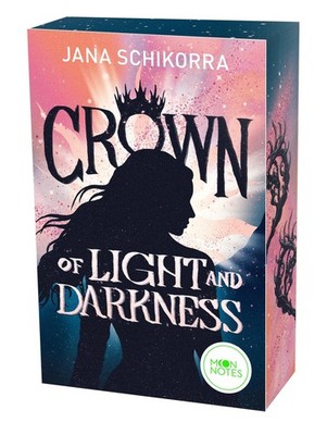 Crown of Light and Darkness Jana Schikorra