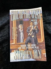 Where the Deer & the Antelope Play - Stephen Bly - p/b 1995 1st Ed/1st print