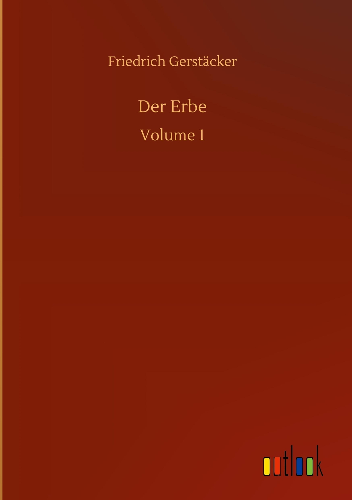 Thumbnail - Der Erbe - Friedrich Gerstäcker - 9783752396324