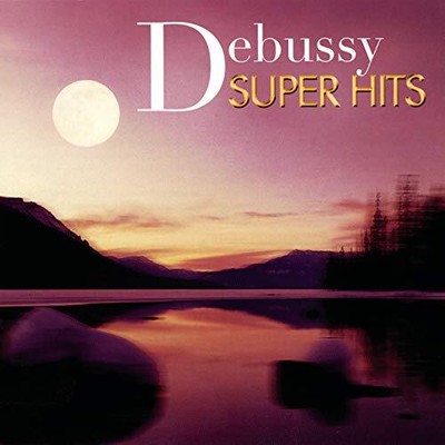 VARIOUS - Debussy: Super Hits - CD - **BRAND NEW/STILL SEALED**