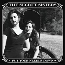 Put Your Needle Down von Secret Sisters,the | CD | Zustand sehr gut
