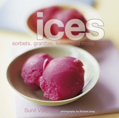 Ices: Sorbet, Granitas, Lollies and More, Very Good Books