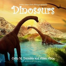 Draw Your Own Encyclopaedia Dinosaurs by Colin M. Drysdale English Paperback B