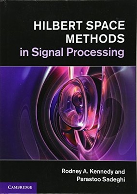 Hilbert Space Methods in Signal Processing By Rodney A. Kennedy,