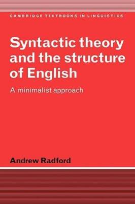 Syntactic Theory and the Structure of English: A Minimalist Approach (Cam - GOOD