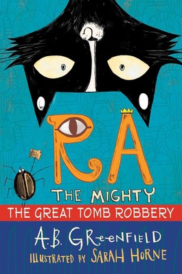 Ra the Mighty: The Great Tomb Robbery by A.B. Greenfield (English) Paperback Boo