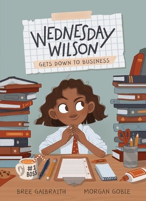 Wednesday Wilson Gets Down to Business - paperback Goble, Morgan|Galbraith, ...
