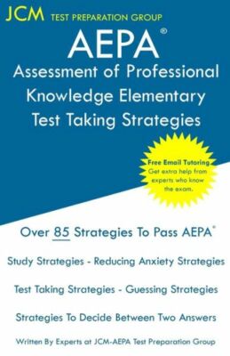 Aepa Assessment Of Professional Knowledge Elementary - Test Taking Strategi...