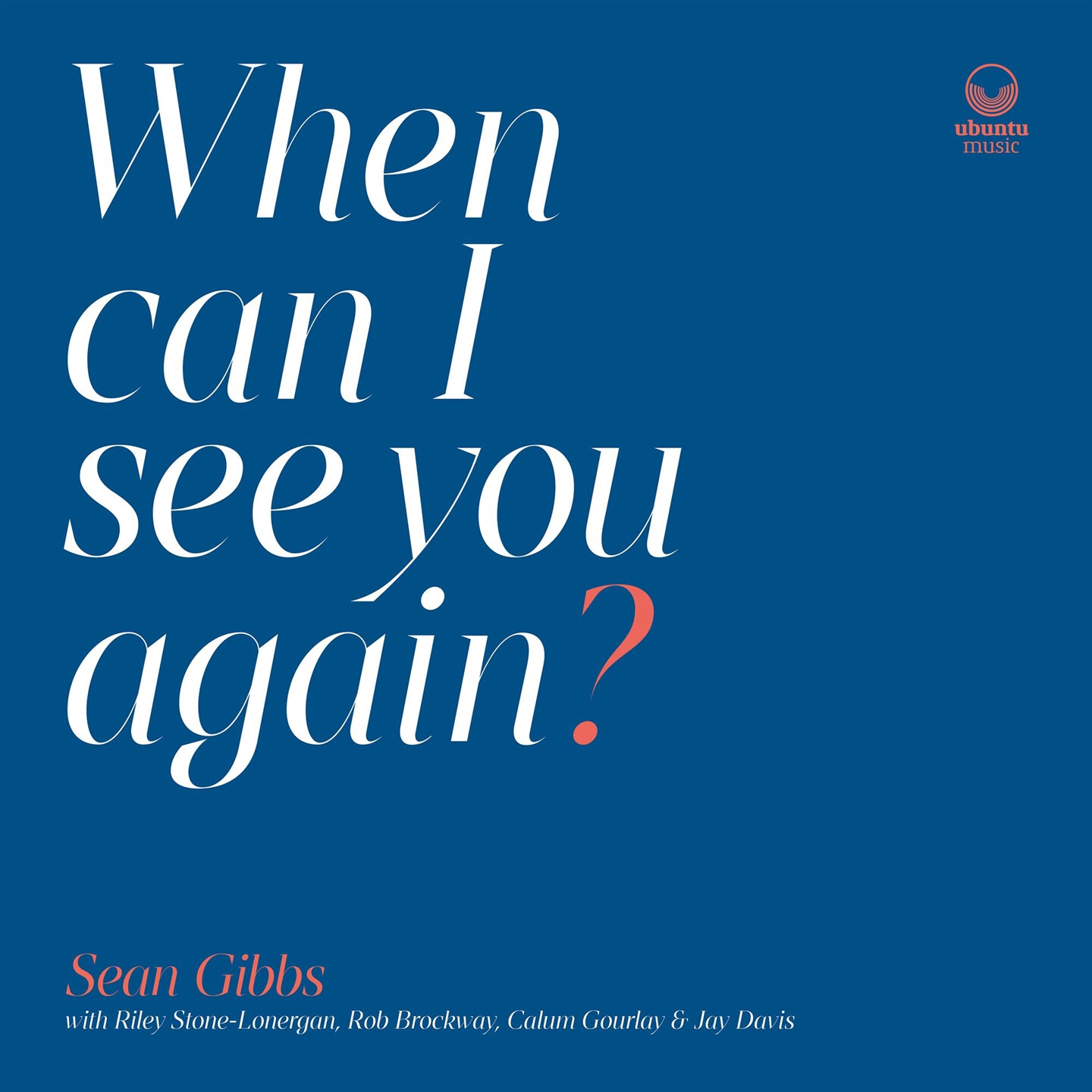Sean Gibbs - When Can I See You Again? [LP]