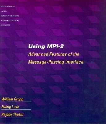 Using MPI-2: Advanced Features of the Message Passing Interface (Sci - VERY GOOD