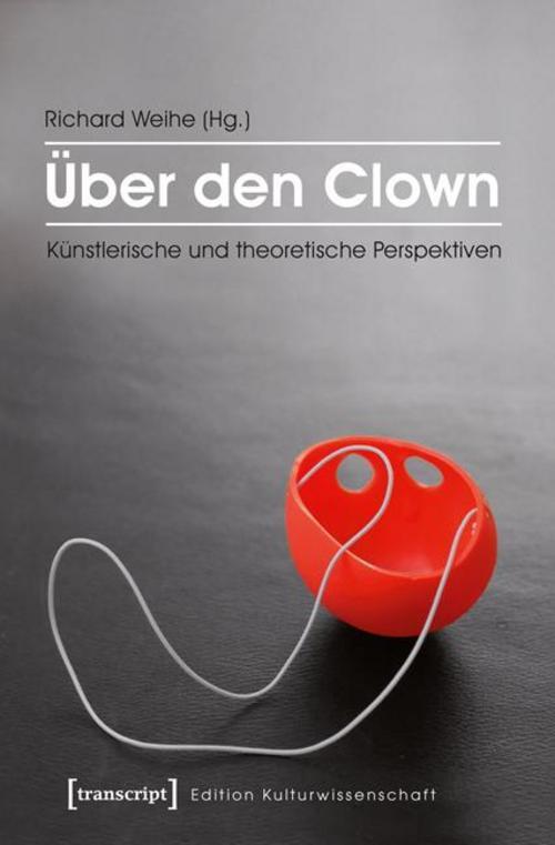 Über Den Clown, Richard Weihe