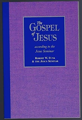 The Gospel of Jesus: According to the... by Funk, Robert W. Paperback / softback