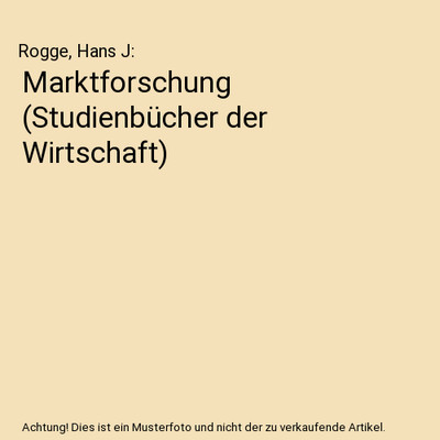 Marktforschung [Studienbücher der Wirtschaft], Rogge, Hans J