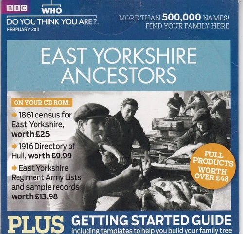 WHO DO YOU THINK YOU ARE? EAST YORKSHIRE ANCESTORS ( February 2011 Issue ) BBC