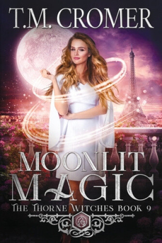 Thumbnail - Moonlit Magic (thorne Witches) By Cromer, T. M.