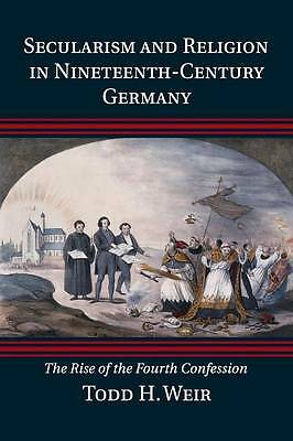 Secularism and Religion in Nineteenth-Century Germany Weir Paperback