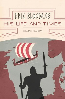 Erik Bloodaxe William Pearson Taschenbuch Kartoniert / Broschiert Englisch 2012