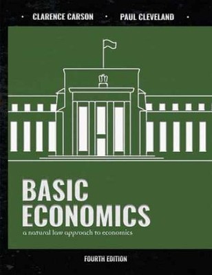 Basic Economics: A Natural Law - Hardcover, by Clarence B. Carson; - Very Good