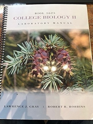 BIOLOGY 1625 LABORATORY MANUAL II By Lawrence J. Gray *Excellent Condition*
