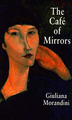 The Café Of Mirrors by Morandini, Giuliana Paperback / softback Book The Fast
