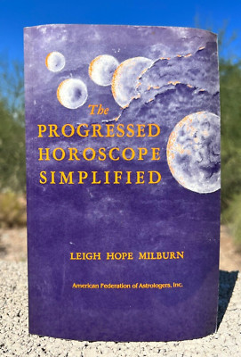 Progressed Horoscope Simplified by Leigh H. Milburn (1989, Paperback)