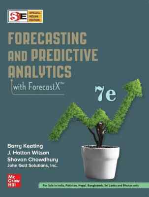 Forecasting and Predictive Analytics with ForecastX By Barry Keating 7th INTL ED