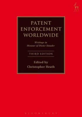 Patent Enforcement Worldwide: Writings in Honour of Dieter Stauder by Christophe