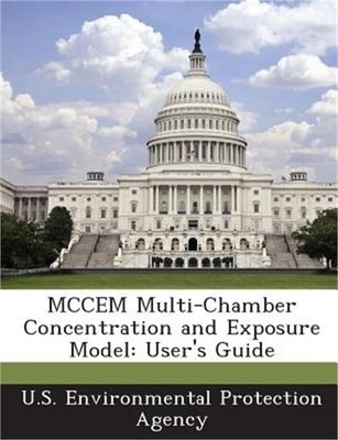 McCem Multi-Chamber Concentration and Exposure Model: User's Guide (Paperback or