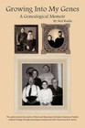 Growing Into My Genes a Genealogical Memoir by Neil Rudin 9781452067483