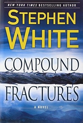 Compound Fractures (Dr. Alan Gregory Novels) by White, Stephen