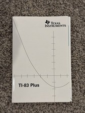 Texas Instruments TI-83 Plus Graphing Calculator Instruction Manual Guide Book