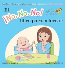 El No No No! libro para colorear: Uno libro de actividades para leer, colorear y