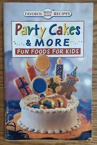 Favorite Brand Name Recipes Party Cakes More Fun Food For Kids Cookbook Ebay