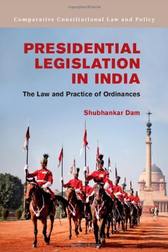 Presidential Legislation in India: The Law and Practice of Ordinances (Comparat