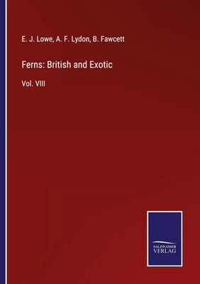 E. J. Lowe (u. a.) | Ferns: British and Exotic | Taschenbuch | Englisch (2021)